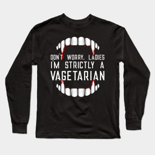 Don't worry ladies... Tee Long Sleeve T-Shirt